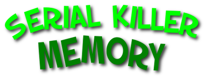 Serial Killer Memory